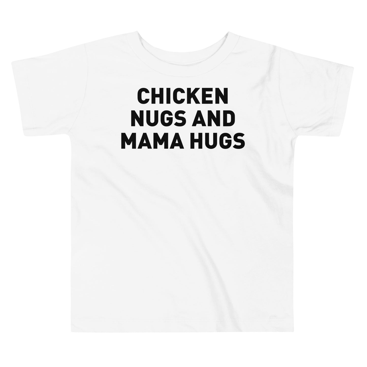 Chicken Nugs and Mama Hugs Toddler Tee