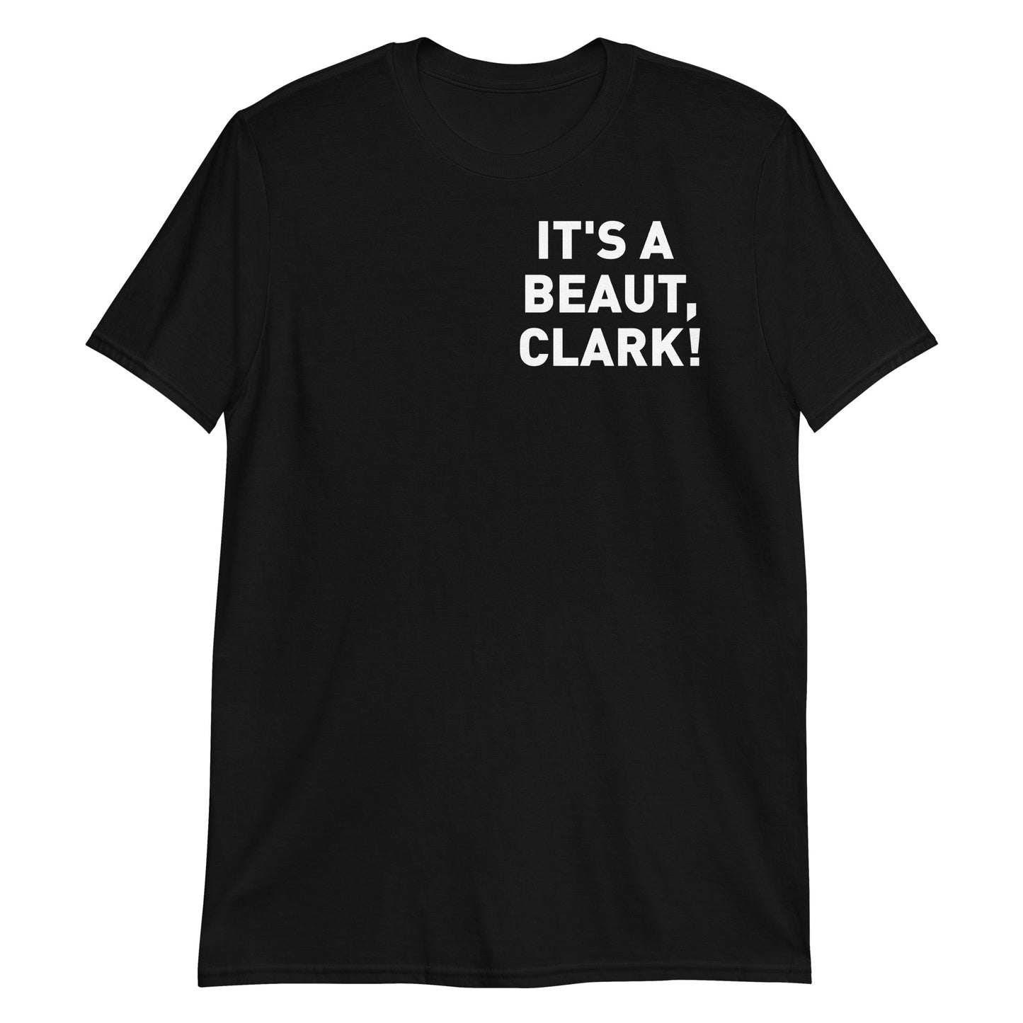 It's a Beaut, Clark Adult Tee 2