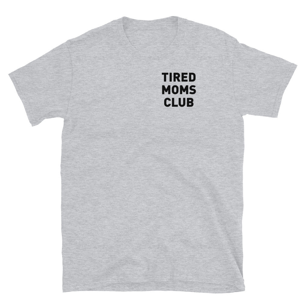 Tired Moms Club Tee