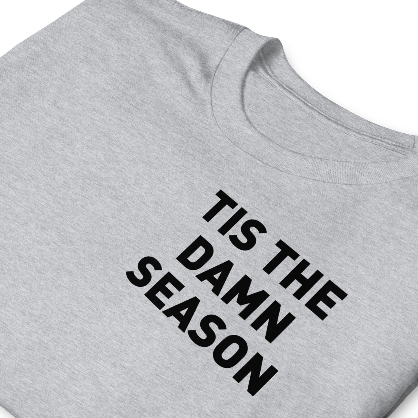 Tis the Damn Season Adult Tee