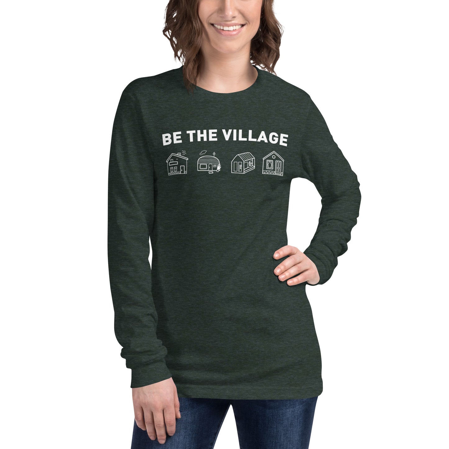 Be the Village Long Sleeve Tee