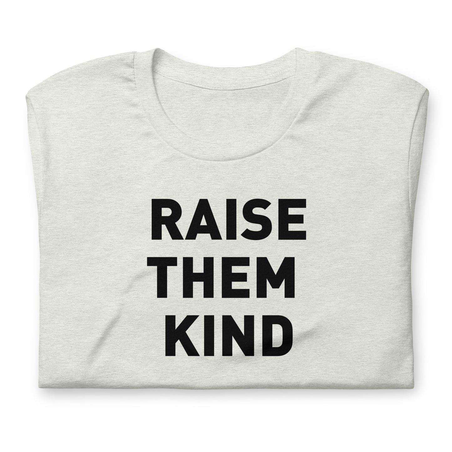 Raise Them Kind Adult Tee