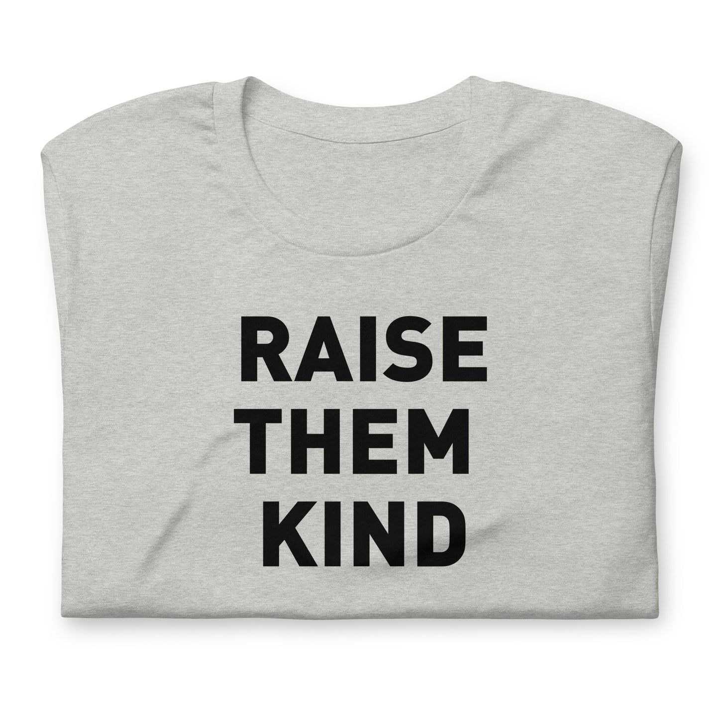 Raise Them Kind Adult Tee