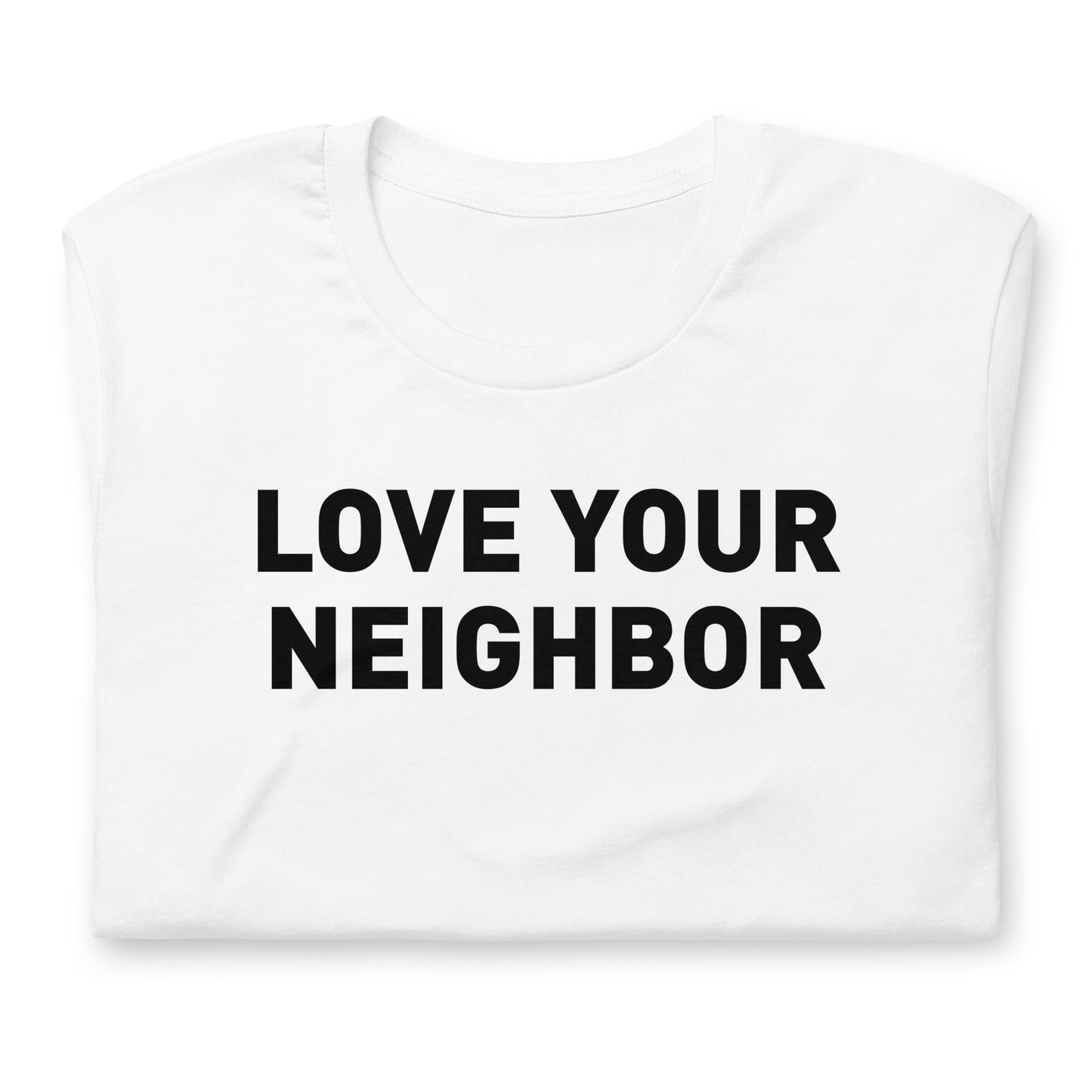 Love Your Neighbor Tee