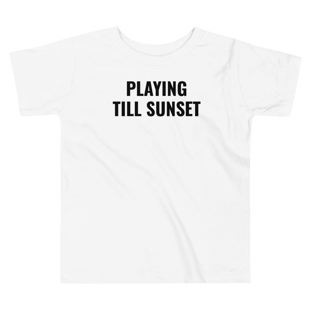 Toddler Playing Till Sunset Tee