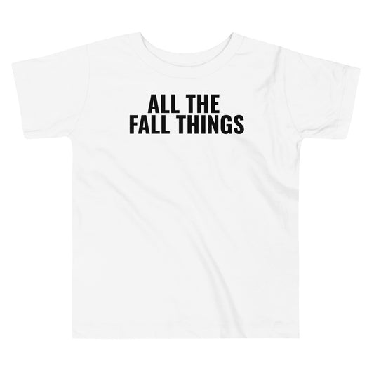 All the Fall Things Toddler Tee