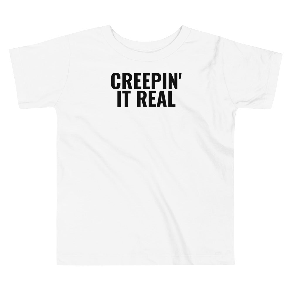 Creepin it Real Toddler Tee