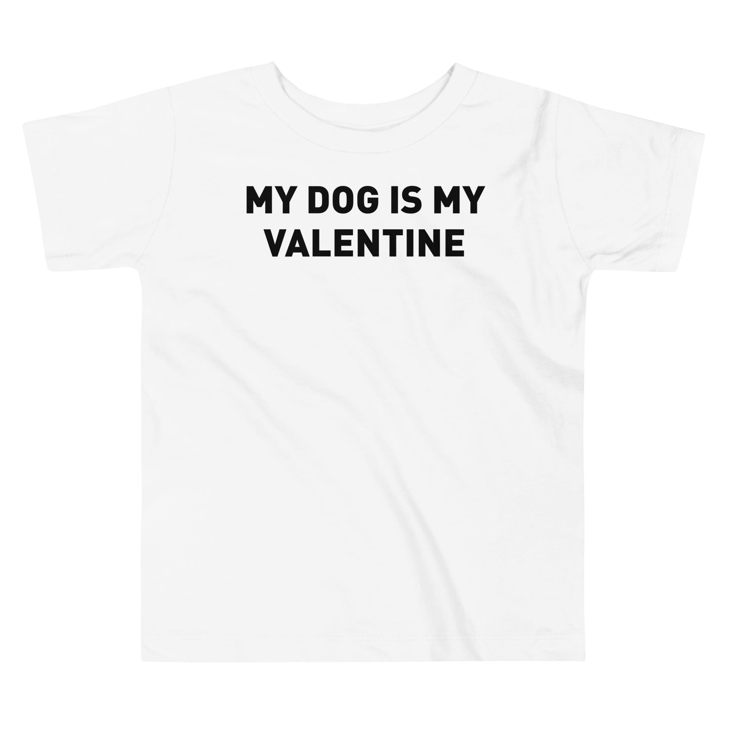 My Dog is My Valentine Toddler Tee