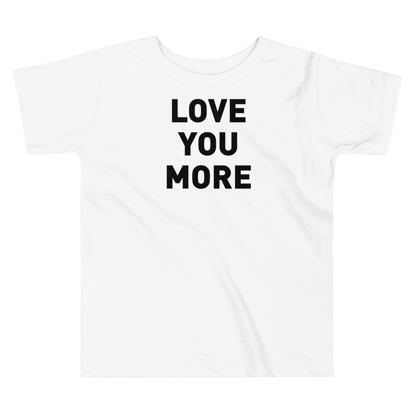 Love You More Toddler Tee