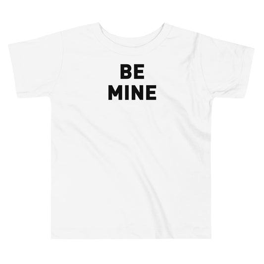 Be Mine Toddler Tee