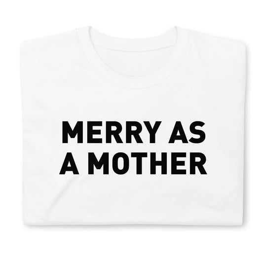 Merry as a Mother Adult Tee