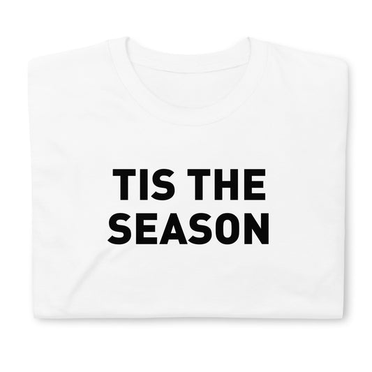 Tis the Season Adult Tee 2