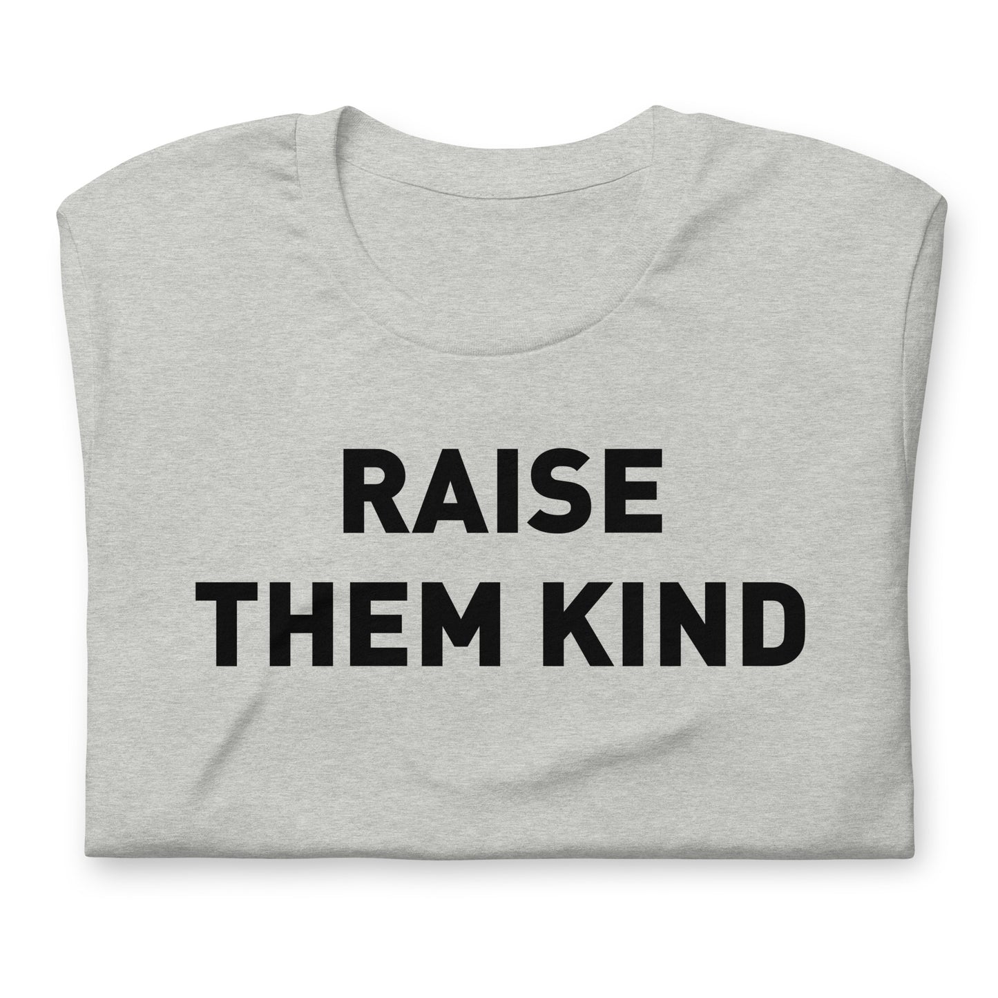 Raise Them Kind Adult Tee 2