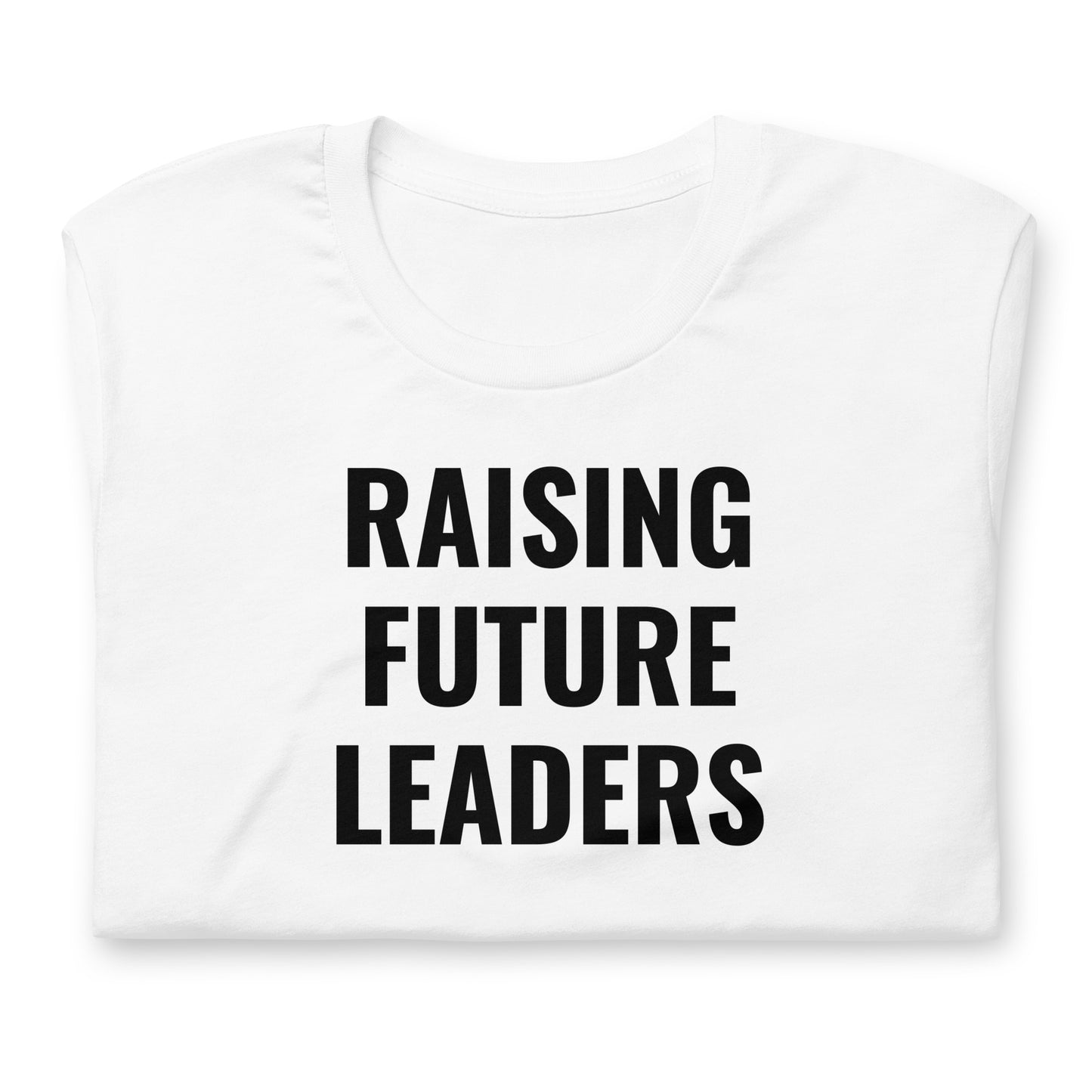 Raising Future Leaders Adult Tee