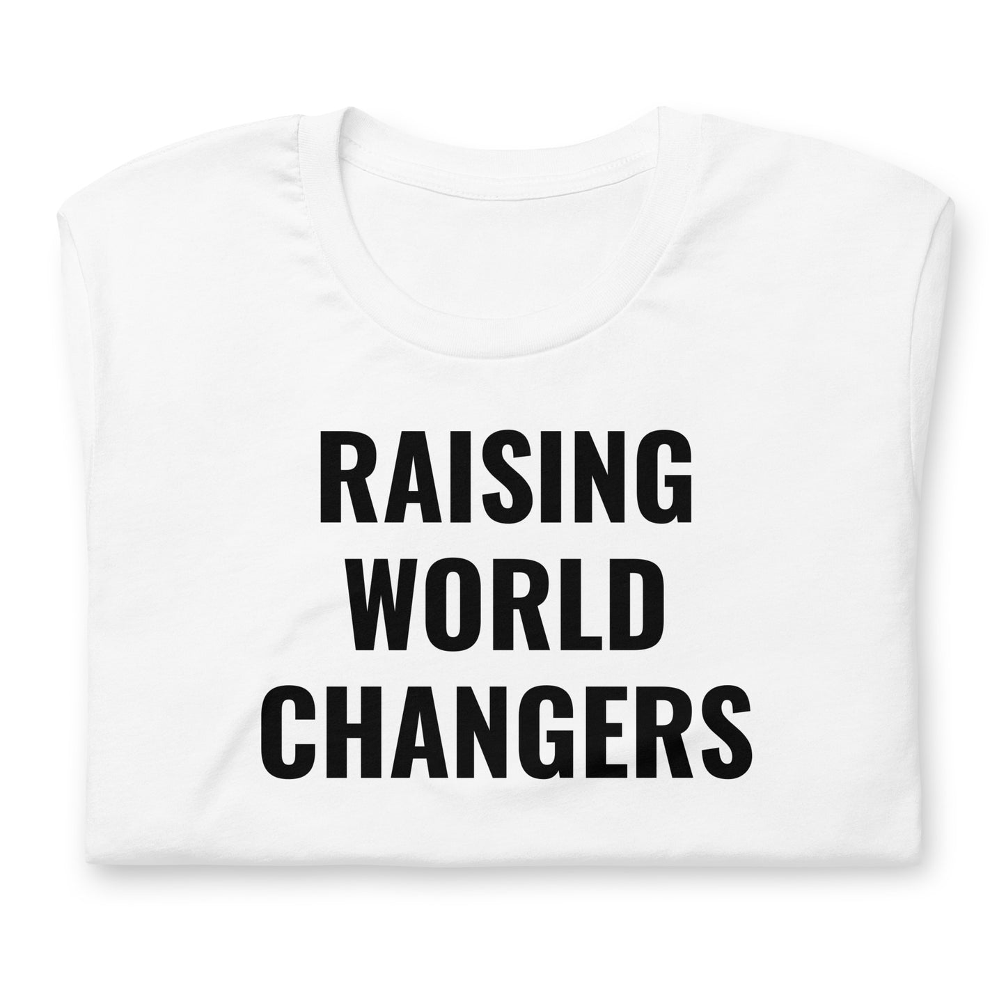 Raising World Changers Adult Tee