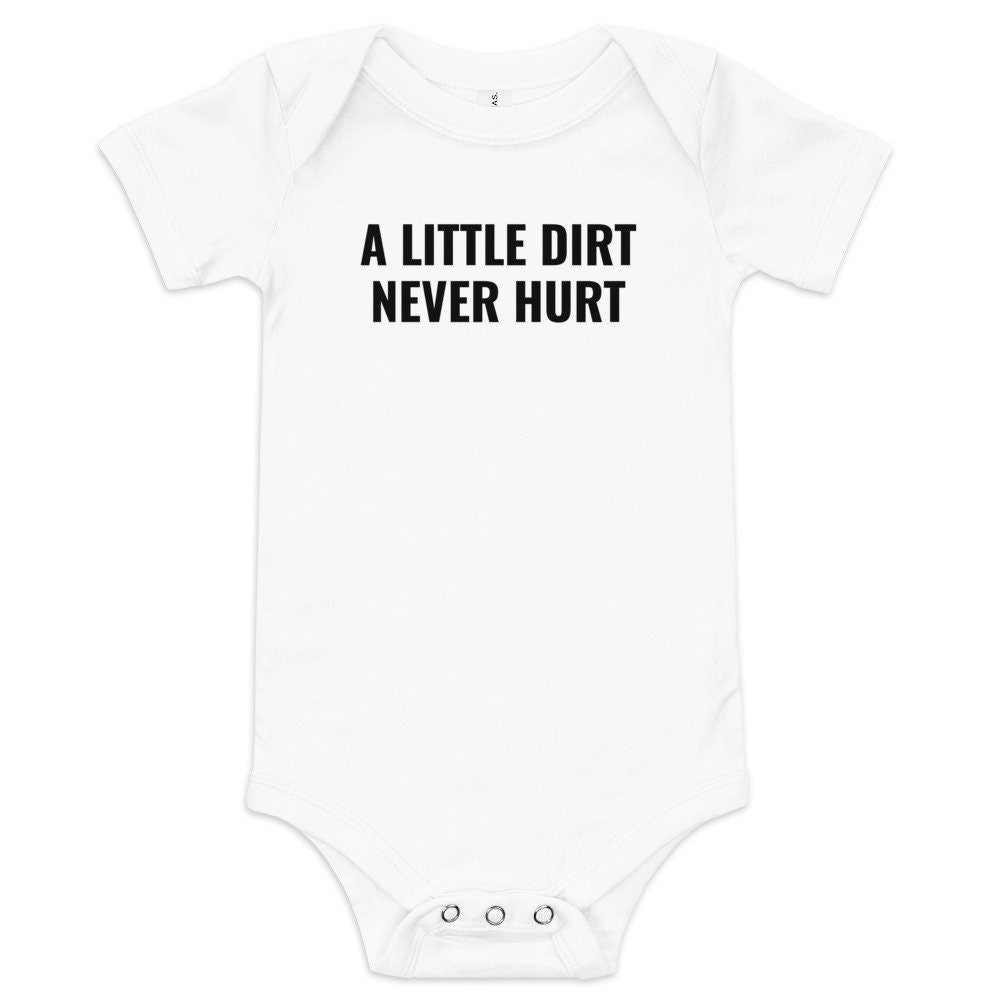 A Little Dirt hurt Onesie